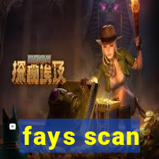 fays scan